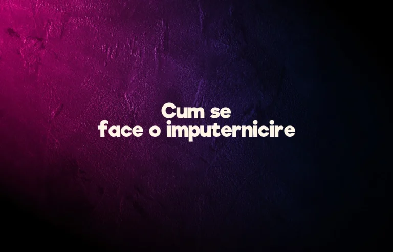 cum se face o imputernicire