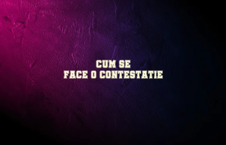 cum se face o contestatie